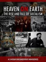 Watch Heaven on Earth: The Rise and Fall of Socialism Megashare8