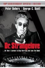 Watch Dr. Strangelove or: How I Learned to Stop Worrying and Love the Bomb Megashare8