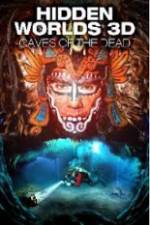 Watch Hidden Worlds 3D: Caves of the Dead Megashare8
