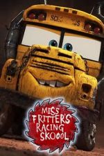 Watch Miss Fritter\'s Racing Skoool Megashare8