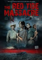 Watch The Red Tide Massacre Megashare8