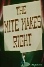 Watch The Mite Makes Right Megashare8