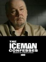 Watch The Iceman Confesses: Secrets of a Mafia Hitman Megashare8