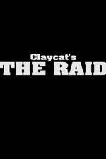 Watch Claycat's the Raid Megashare8