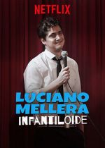 Watch Luciano Mellera: Infantiloide Megashare8