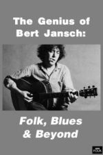 Watch Genius of Bert Jansch: Folk, Blues & Beyond Megashare8
