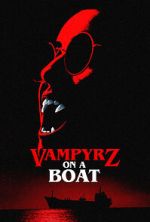 Watch VampyrZ on a Boat Megashare8