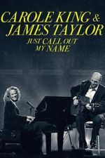Watch Carole King & James Taylor: Just Call Out My Name Megashare8