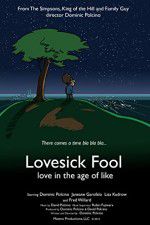 Watch Lovesick Fool - Love in the Age of Like Megashare8