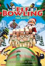Watch Elf Bowling the Movie: The Great North Pole Elf Strike Megashare8