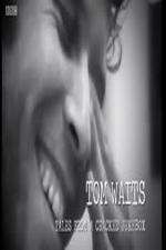 Watch Tom Waits: Tales from a Cracked Jukebox Megashare8