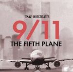Watch TMZ Investigates: 9/11: The Fifth Plane (TV Special 2023) Megashare8