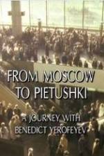 Watch From Moscow to Pietushki Megashare8