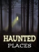 Watch Haunted Places Megashare8