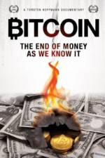 Watch Bitcoin: The End of Money as We Know It Megashare8