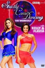 Watch Strictly Come Dancing: The Workout with Kelly Brook and Flavia Cacace Megashare8