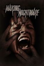 Watch Waking Nightmare Megashare8