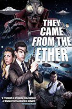 Watch They Came from the Ether Megashare8