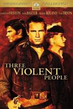 Watch Three Violent People Megashare8