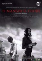 Watch Ti mangio il cuore Megashare8