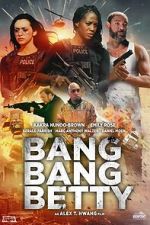 Watch Bang Bang Betty Megashare8