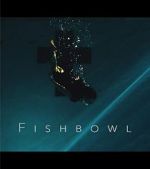 Watch Fishbowl Megashare8