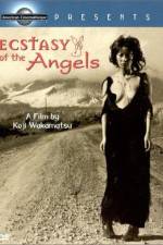 Watch Ecstasy of the Angels Megashare8