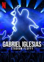 Watch Gabriel Iglesias: Stadium Fluffy (TV Special 2022) Megashare8