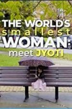 Watch The World\'s Smallest Woman: Meet Jyoti Megashare8