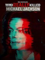 Watch TMZ Investigates: Who Really Killed Michael Jackson (TV Special 2022) Megashare8
