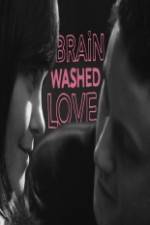 Watch Brainwashed Love Megashare8