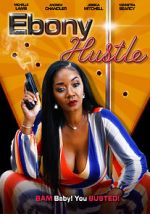 Watch Ebony Hustle Megashare8