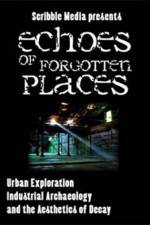 Watch Echoes of Forgotten Places Megashare8