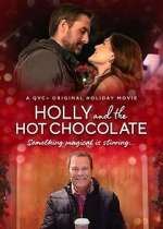 Watch Holly and the Hot Chocolate Megashare8