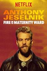 Watch Anthony Jeselnik: Fire in the Maternity Ward Megashare8