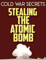 Watch Cold War Secrets: Stealing the Atomic Bomb Megashare8