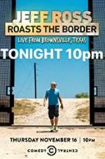 Watch Jeff Ross Roasts the Border: Live from Brownsville, Texas Megashare8