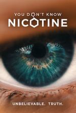 Watch You Don\'t Know Nicotine Megashare8