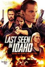 Watch Last Seen in Idaho Megashare8