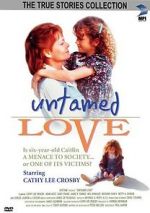 Watch Untamed Love Megashare8