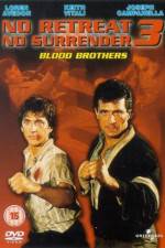 Watch No Retreat No Surrender 3 Blood Brothers Megashare8