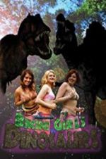 Watch Bikini Girls v Dinosaurs Megashare8