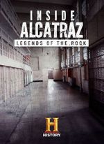 Watch Inside Alcatraz: Legends of the Rock Megashare8
