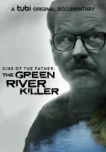 Watch Sins of the Father: The Green River Killer Megashare8