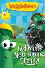 Watch VeggieTales: God Wants Me to Forgive Them!?! Megashare8