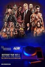 Watch Before the Bell: The Story of All Elite Wrestling Megashare8