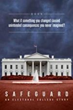 Watch Safeguard: An Electoral College Story Megashare8