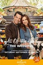 Watch All of My Heart: The Wedding Megashare8