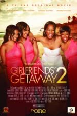 Watch Girlfriends Getaway 2 Megashare8