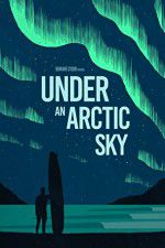 Watch Under an Arctic Sky Megashare8